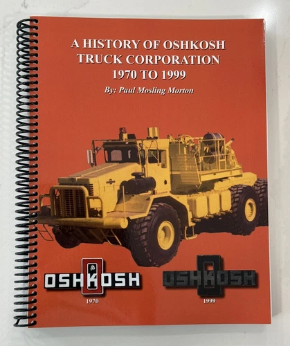 A HISTORY OF OSHKOSH TRUCK CORPORATION 1970 to 1999