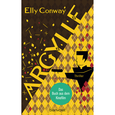 Argylle: Thriller - Der explosive Spionagethriller, der Matthew Vaughn zu s ...