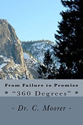 From Failure to Promise : - 360 Degrees - Paperback C. Moorer