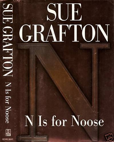 Sue Grafton - N Is for Noose (Kinsey Millhone) - 1st/1st (1998 First Edition DJ)