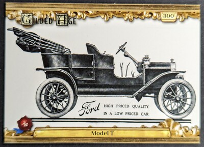 Model I Automobile Car 2022 History's Gilded Age Card #300 (NM)