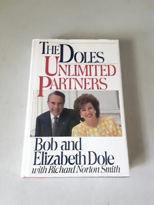 SIGNED The Doles: Unlimited Partners - Bob & Elizabeth Dole (HC, 1988) VG, 1st