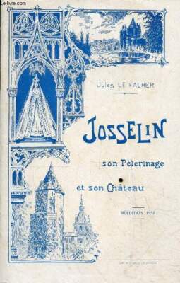 Josselin - seine Pilgerfahrt und sein Schloss - Neuauflage 1958 - Periode