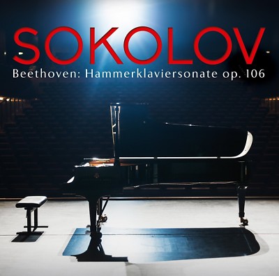 GRIGORY SOKOLOV - KLAVIERSONATE 29 OP.106 ''HAMMERKLAVIER''   CD NEW BEETHOVEN
