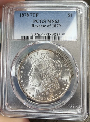 1878 7TF Reverse Of 1879 Morgan Silver Dollar PCGS Graded MS63 ~ Beautiful Coin!