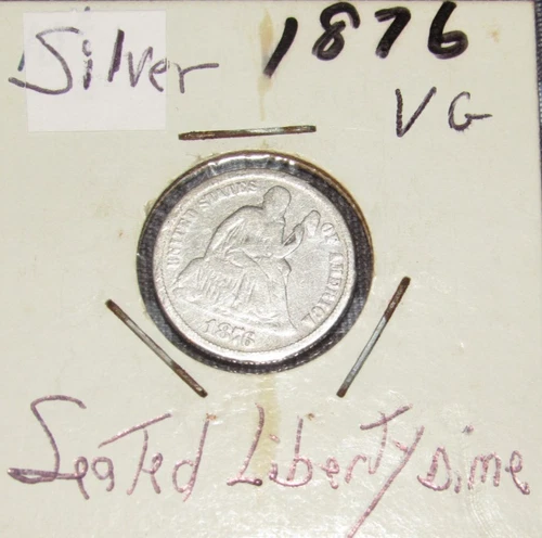 Silver 1876 p-mint Seated Liberty Dime Phil. Mint "Full Liberty" VG condition