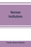 Charles Homer Haskins | Norman Institutions | Taschenbuch | Englisch (2019)