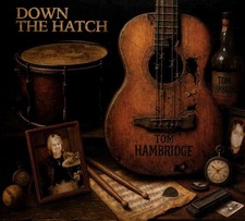 TOM HAMBRIDGE DOWN THE HATCH NEW CD