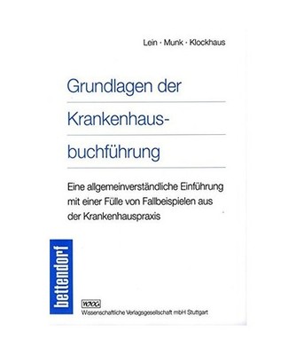 Grundlagen der Krankenhaus-Buchführung: Eine allgemeinverständliche Einführun