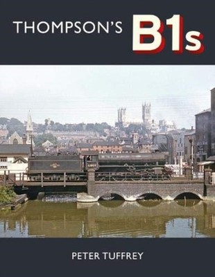 Thompson's B1s by Peter Tuffrey HARDBACK 9781914227066