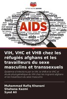 Vih, Vhc Et Vhb Chez Les RéFugiéS Afghans Et Les Travailleurs Du Sexe...