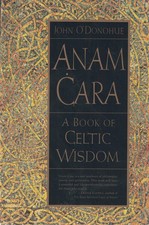Anam Cara: A Book of Celtic Wisdom