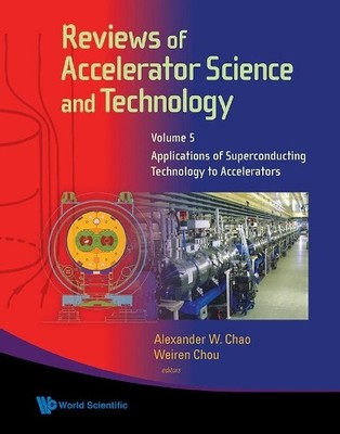 Reviews Of Accelerator Science And Technology - Volume 5: App... - 9789814449946