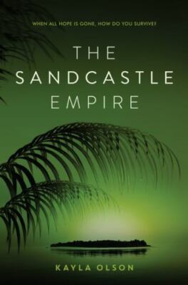The Sandcastle Empire by Olson, Kayla