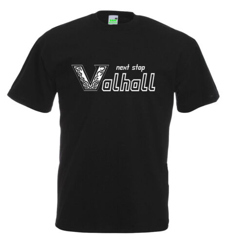 Camiseta Next Stop VALHALL Gótico Germánico Vikingo WOTAN ODIN Walhalla 10-784 - Imagen 1 de 1