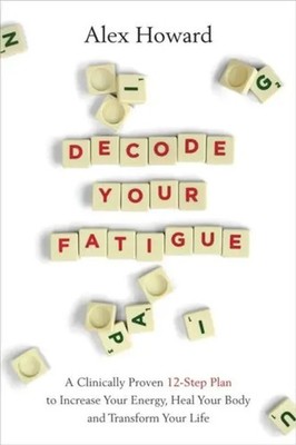 Alex Howard | Decode Your Fatigue | Taschenbuch | Englisch (2021)