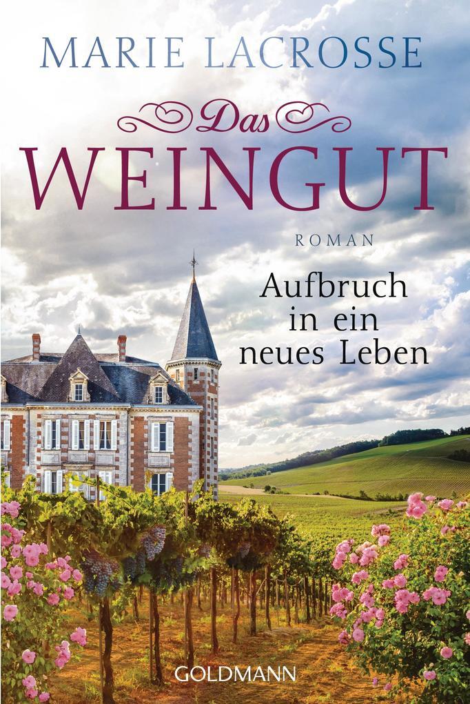 Thumbnail - Das Weingut. Aufbruch In Ein Neues Leben | Marie Lacrosse | 2020 |