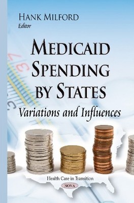 Hank Milford Medicaid Spending by States (Gebundene Ausgabe)