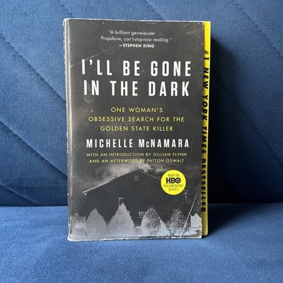 I'll Be Gone in the Dark by Michelle Mcnamara (2019, Trade Paperback)