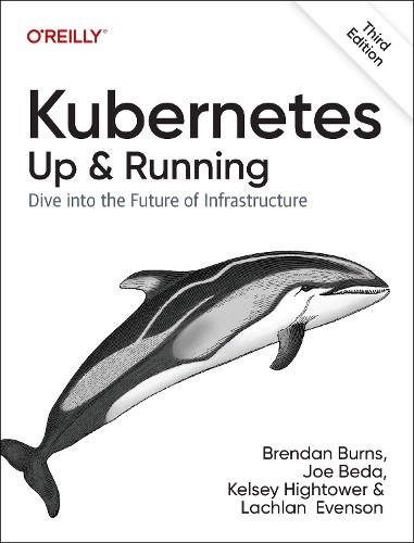 Joe Beda Kelsey Hightower Brendan Burns Lachlan Kubernetes - Up and (Tascabile)