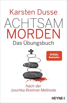 Karsten Dusse / Dusse, Karsten/Achtsam morden - Das Übungsbuch nach der Josc ...