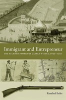 Immigrant And Entrepreneur The Atlantic World Of Caspar Wistar, 1650-1750 Beiler