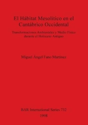 Miguel Angel Fano M El El Hábitat Mesolitico en el Cantábrico Occ (Taschenbuch)