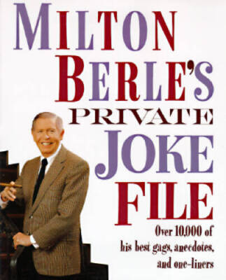 Milton Berles Private Joke File: Over 10,000 of His Best Gags, Anec - VERY GOOD