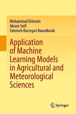 Application of Machine Learning Models in Agricultural and Me... - 9789811997327