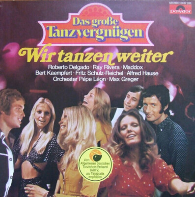 Robert Delgado, Max Greger, a.o. Wir Tanzen Weiter NEAR MINT Polydor Vinyl LP