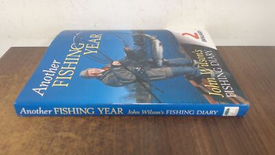 			Another Fishing Year: John Wilsons Fishing Diary, Wilson, John, G		