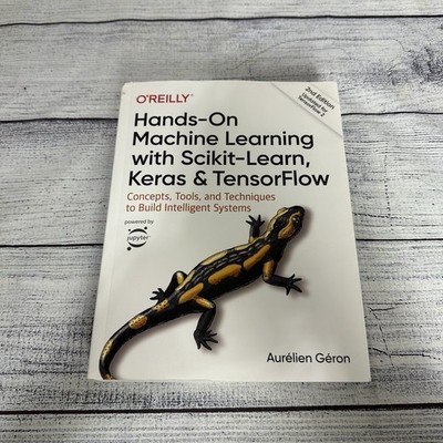 Hands-on Machine Learning with Scikit-Learn, Keras, and TensorFlow: Conce - GOOD