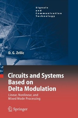 Zrilic - Circuits and Systems Based on Delta Modulation   Linear Nonl - X555z