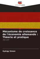 MéCanisme De Croissance De L'éConomie Allemande : ThéOrie Et Pratique 1950-2019