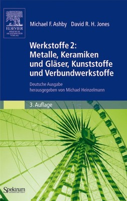 David R. H. Jones (u. a.) | Werkstoffe 2: Metalle, Keramiken und Gläser,...