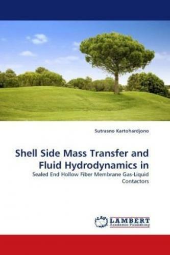 Thumbnail - Shell Side Mass Transfer And Fluid Hydrodynamics In Sealed End Hollow