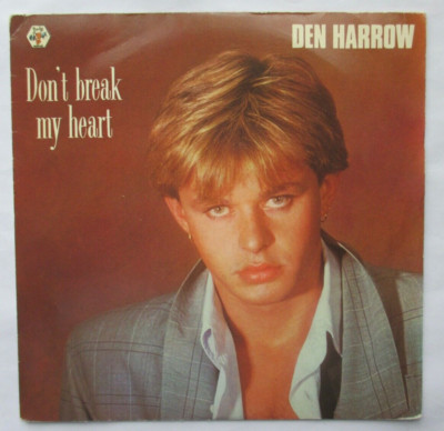 DEN HARROW - FRANCE 7'' (SP) ''DON'T BREAK MY HEART''