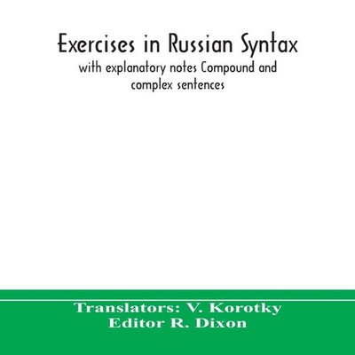 Exercises In Russian Syntax With Explanatory Notes Compound And C