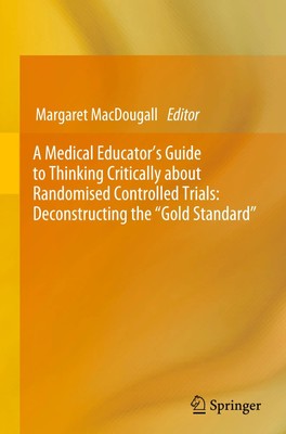 Margaret Macdougall | A Medical Educator's Guide to Thinking Critically about...