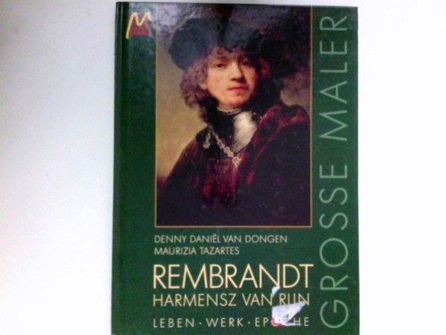 Rembrandt Harmensz van Rijn : Dongen, Denny Daniel van und Maurizia ...