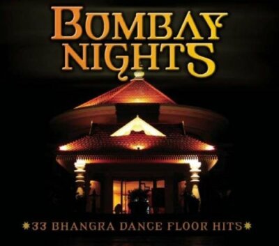 BOMBAY NIGHTS 33 Bhangra Dance Floor Hits ( 2 CD 2007 Digipak )