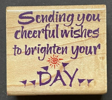 Sending You Cheerful Wishes to Brighten Your Day Word Greeting Wood Rubber Stamp