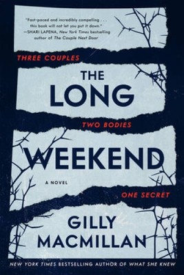The Long Weekend: A Novel - Hardcover By Macmillan, Gilly - VERY GOOD