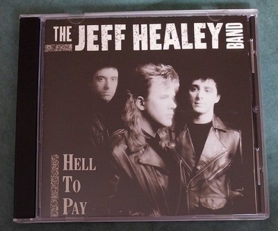 CD The Jeff Healey Band Hell to pay