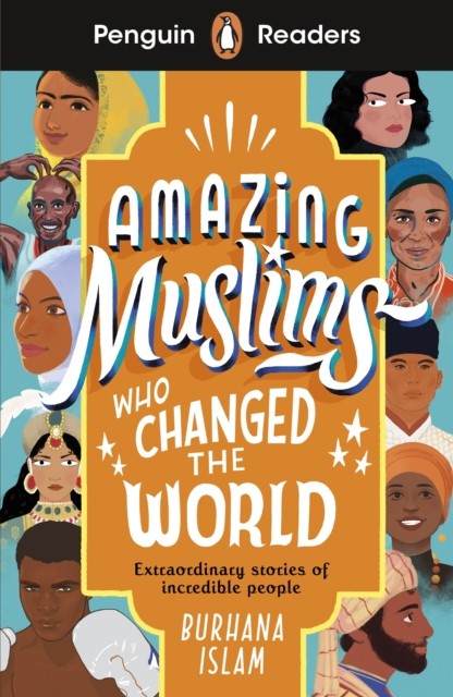 Penguin Readers Level 3: Amazing Muslims Who Changed the World (ELT Graded