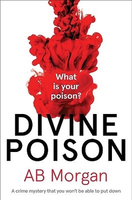 Divine Poison: A Crime Mystery You Won't Be Able to Put Down,AB
