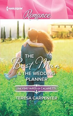 The Best Man & The Wedding Planner (The Vineyards of Calanetti) - Carpenter,...