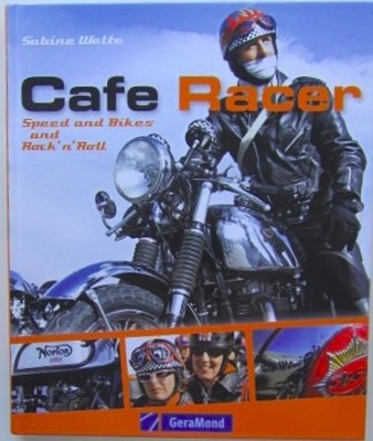 Buch Cafe Racer Speed u. Bikes u. Rock´n Roll
