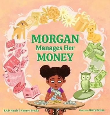 Morgan Manages Her Money by S.R.D. Harris Hardcover Book