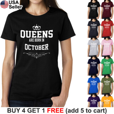 Queens Are Born In October Funny October Girls Birthday T-Shirt Queens Are Born In October Funny October Girls Birthday T-Shirt